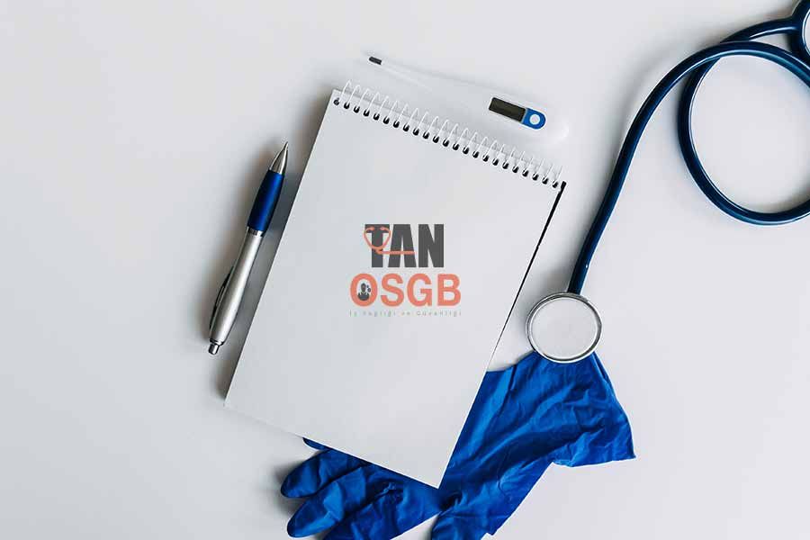İşe Giriş Sağlık Raporu Nereden Alınır? - Tan OSGB