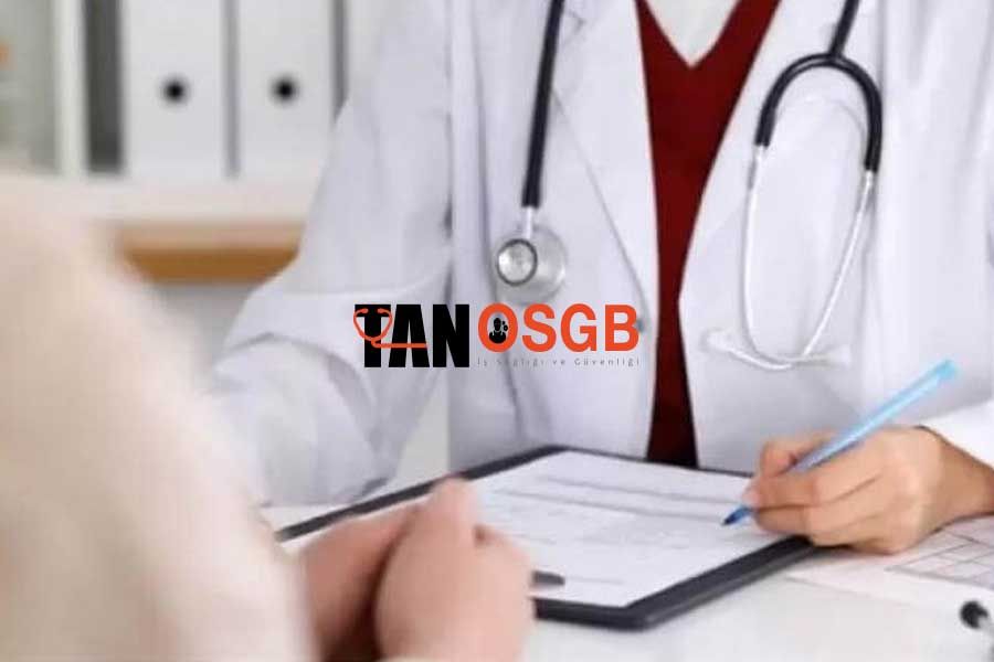 İşe Giriş Sağlık Raporu Şirinevler - Tan OSGB