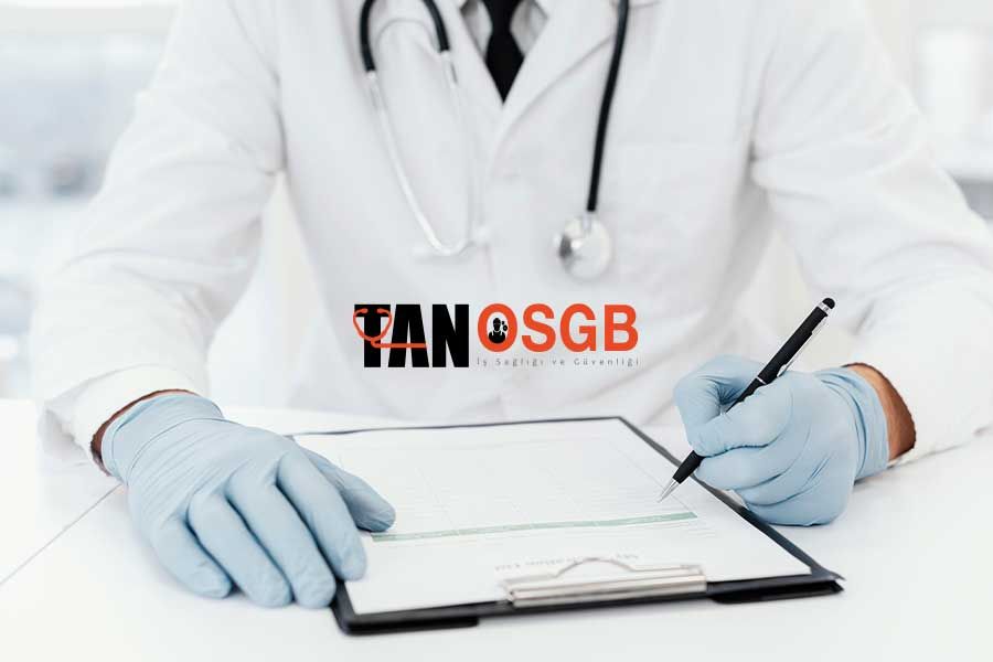 İşe Giriş Sağlık Raporu - Tan OSGB