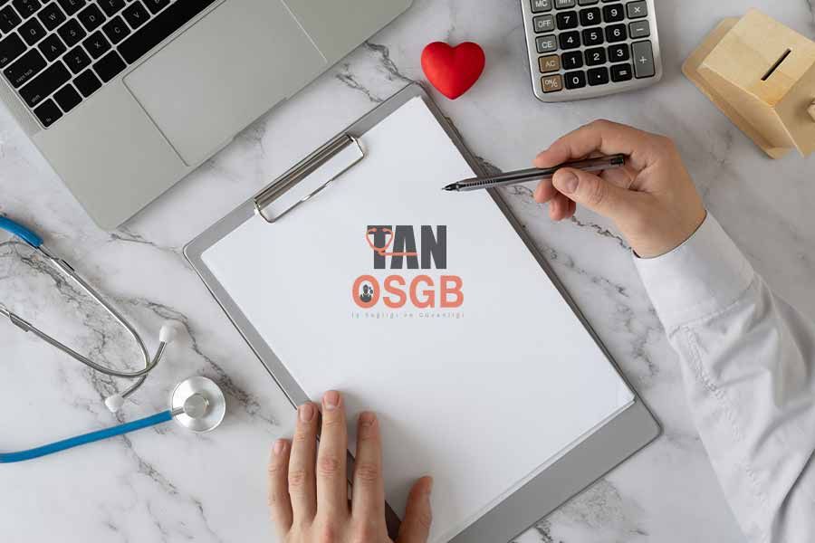 İşe Giriş Sağlık Raporu Kimler Bu Raporu Almak Zorunda? - Tan OSGB